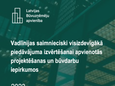 Image for Izstrādātas Vadlīnijas saimnieciski visizdevīgākā piedāvājuma izvērtēšanai apvienotās projektēšanas un būvdarbu iepirkumos